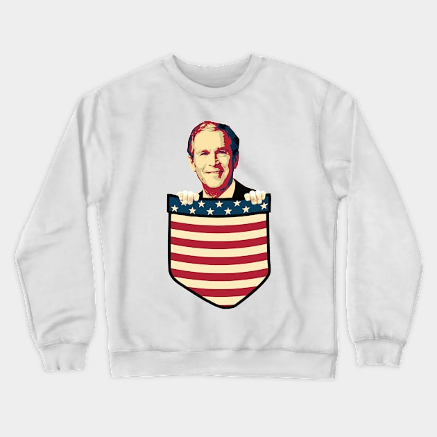 George W Bush In my pocket Crewneck Sweatshirt by Nerd_art